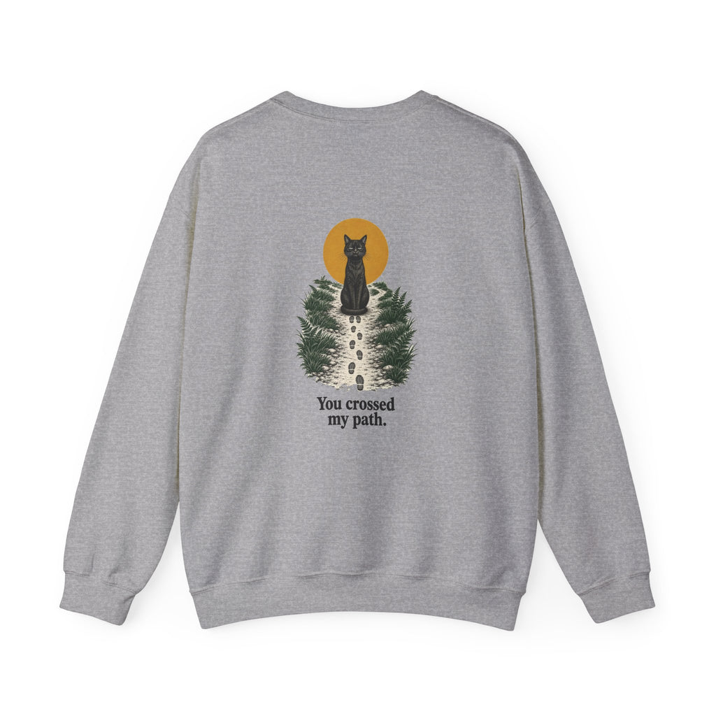 Back of the Sport Grey Bad Luck? black cat sweatshirt showing a black cat at the end of a path and “You crossed my path.”