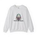 I'm Not Ignoring You ghost sweatshirt in Ash, front view with “I'm not ignoring you.” chest print