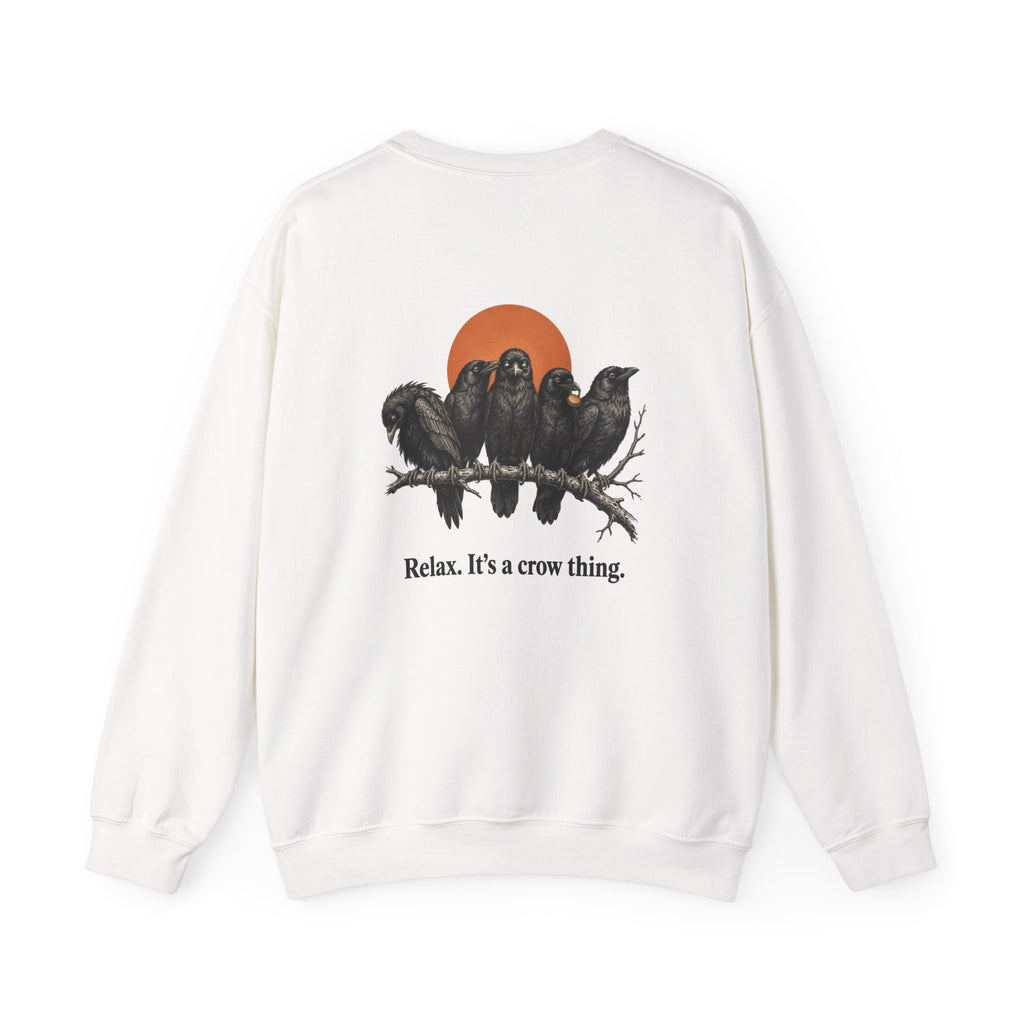 Back of the White Proud Member of a Murder crow sweatshirt showing a vintage crow illustration and “Relax. It's a crow thing.”