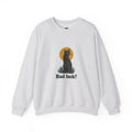Bad Luck? black cat sweatshirt in Ash, front view with “Bad luck?” chest print