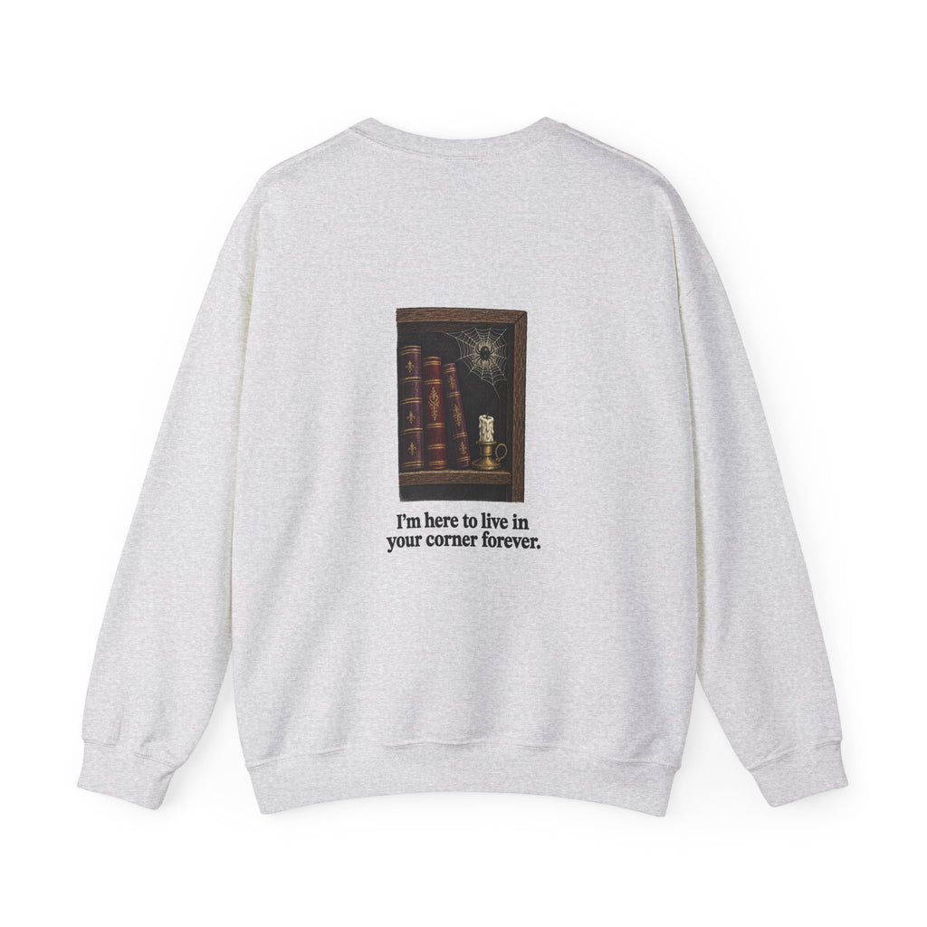 Back of the Ash I'm Not Here to Socialize spider sweatshirt showing a spider in a bookshelf corner and “I'm here to live in your corner forever.”