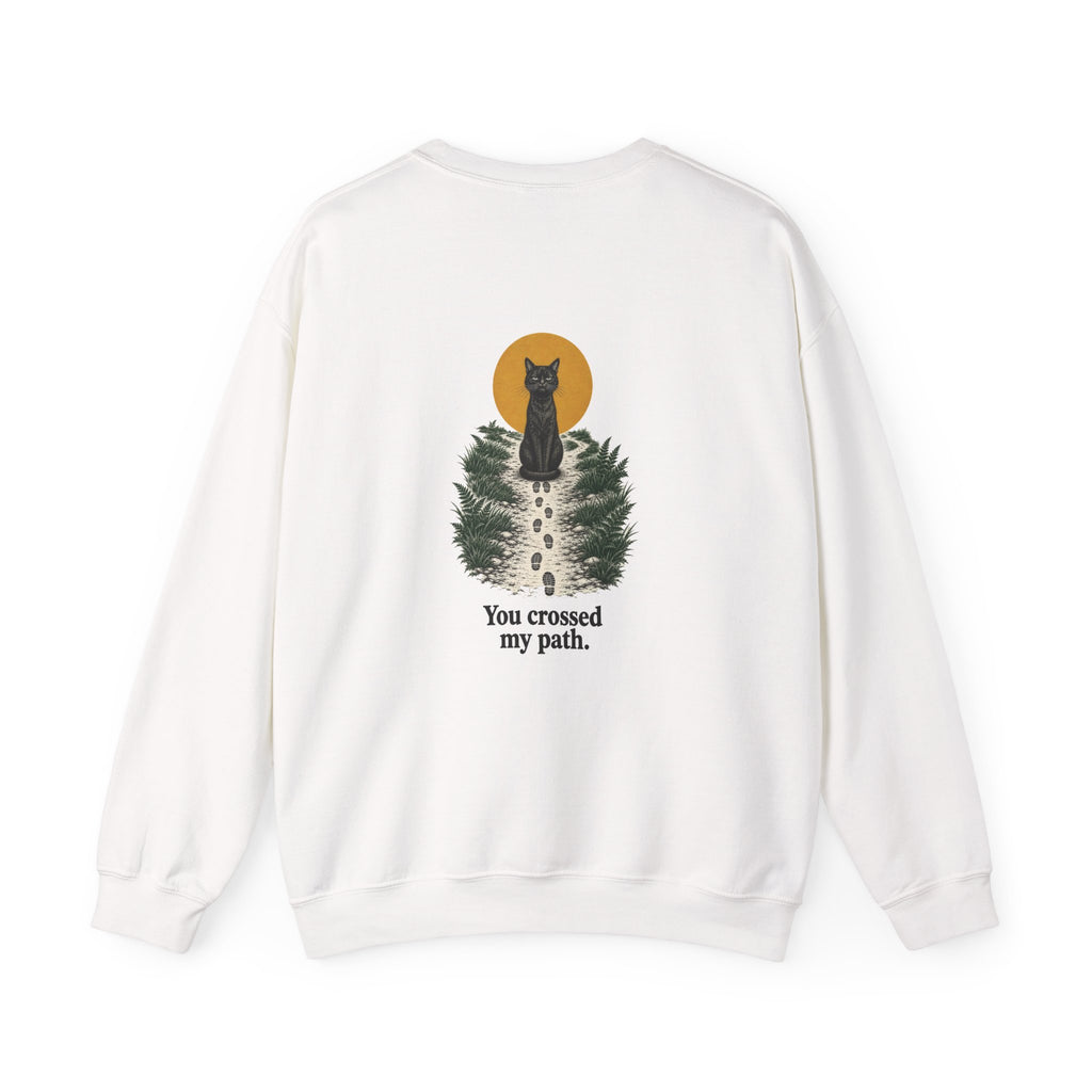 Back of the White Bad Luck? black cat sweatshirt showing a black cat at the end of a path and “You crossed my path.”