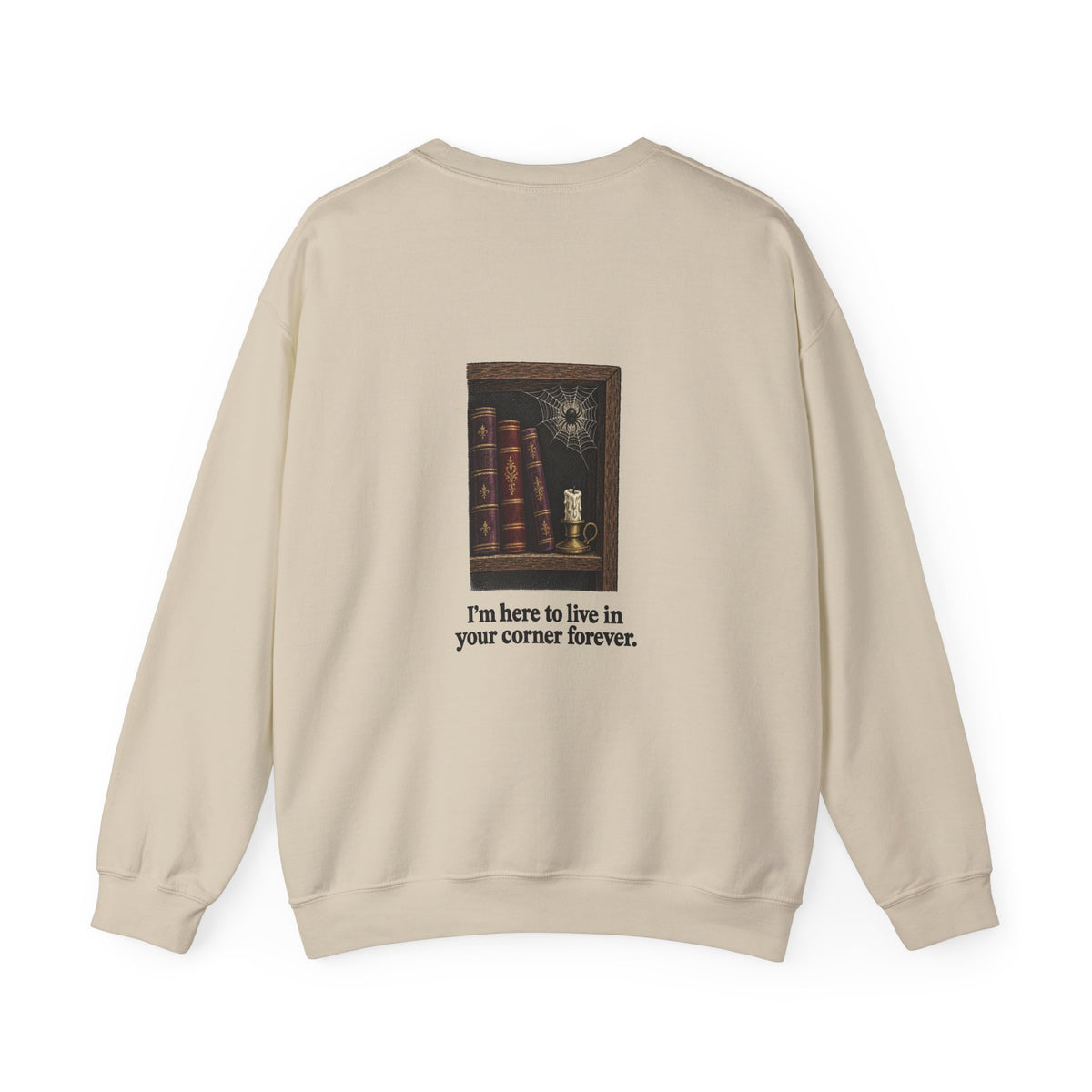 Back of the Sand I'm Not Here to Socialize spider sweatshirt showing a spider in a bookshelf corner and “I'm here to live in your corner forever.”